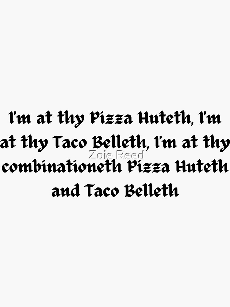 Combination Pizza Hut And Taco Bell Lyrics "Combination Pizza Hut Taco Bell (Olde English)" Sticker for Sale by