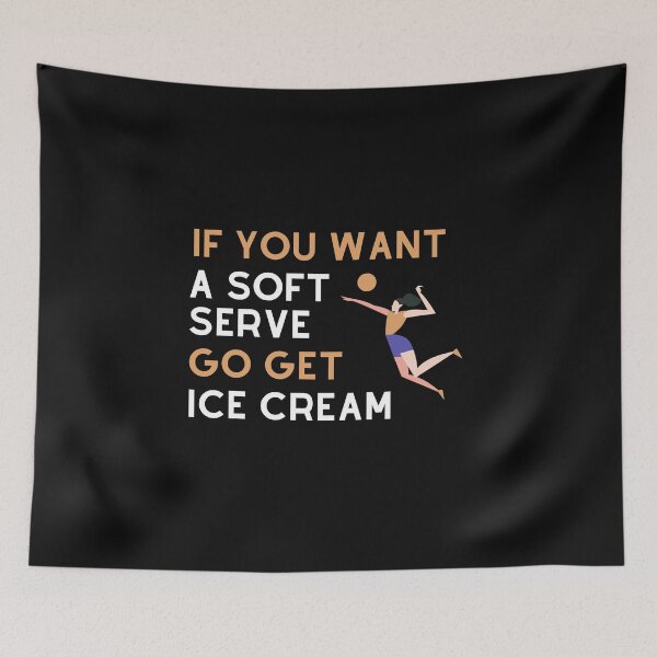 Aperçu de l'œuvre SI vous voulez un service doux, allez chercher du volley-ball à la crème glacée créée et vendue par FOSLIGHT.
