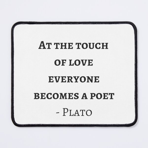 Item preview, Greek Philosophy Quotes - Plato - At the touch of love everyone becomes a poet designed and sold by Inspirationmotivation.
