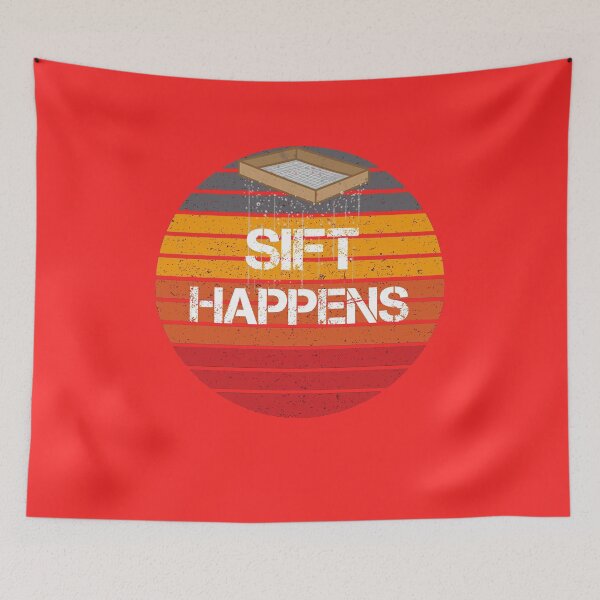 Item preview, Copy of Sift Happens Archaeology designed and sold by rachidhaz.