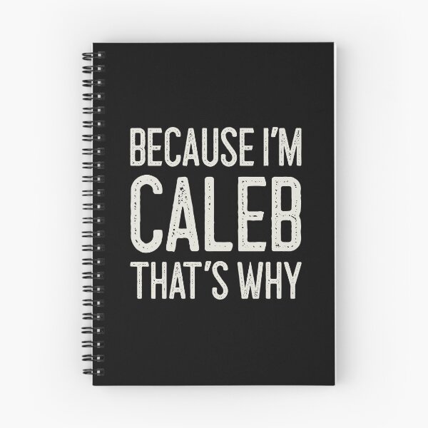Item preview, Because I’m Caleb That’s Why Funny Personalized Name designed and sold by MariosNydras.