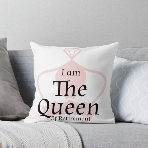 Item preview, I am the Queen of Retirement designed and sold by SpotOnJ.