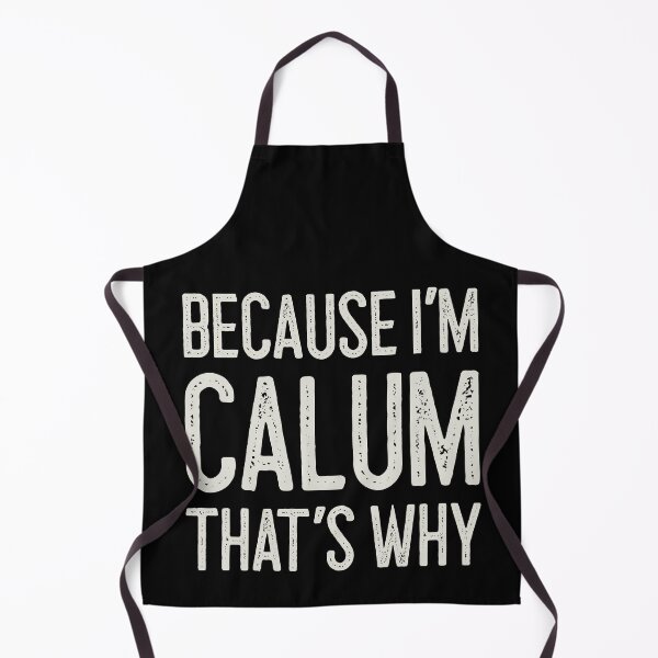 Item preview, Because I’m Calum That’s Why Funny Personalized Name designed and sold by MariosNydras.