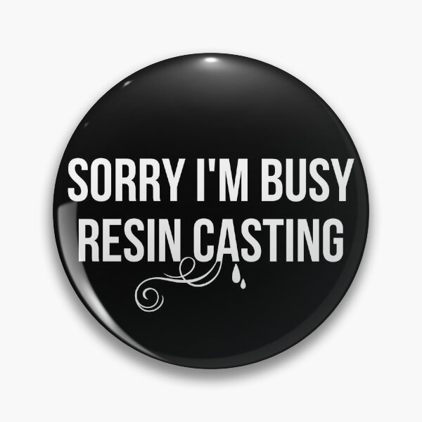 Item preview, I'm Busy Resin Casting designed and sold by JStuartArt.