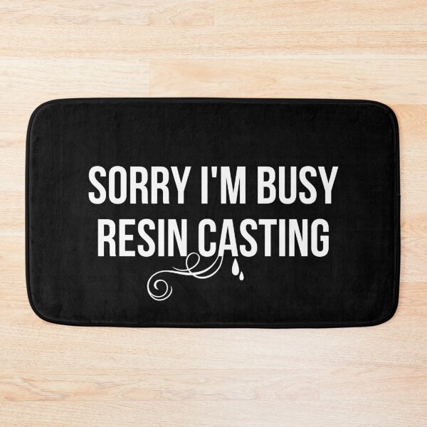 Item preview, I'm Busy Resin Casting designed and sold by JStuartArt.