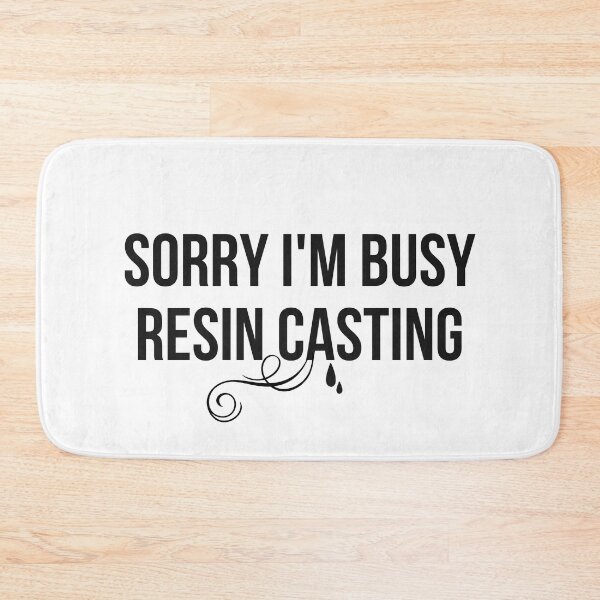 Item preview, I'm Busy Resin Casting designed and sold by JStuartArt.