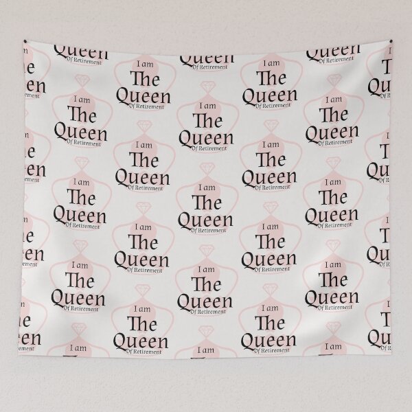 Item preview, I am the Queen of Retirement designed and sold by SpotOnJ.