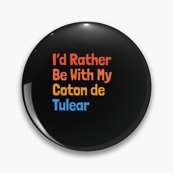 Item preview, I'd Rather Be With My Coton de Tulear  designed and sold by Guarddogdrive.