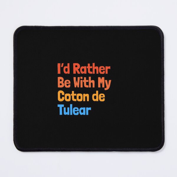Item preview, I'd Rather Be With My Coton de Tulear  designed and sold by Guarddogdrive.