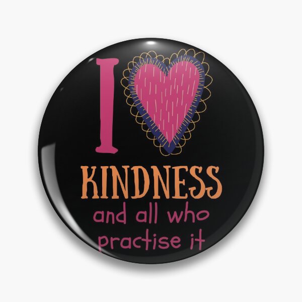 Item preview, I (heart) kindness and all who practise it designed and sold by Scribblehound.