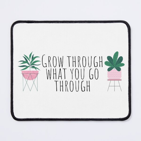 Item preview, Grow through what you go through designed and sold by KarolinaPaz.