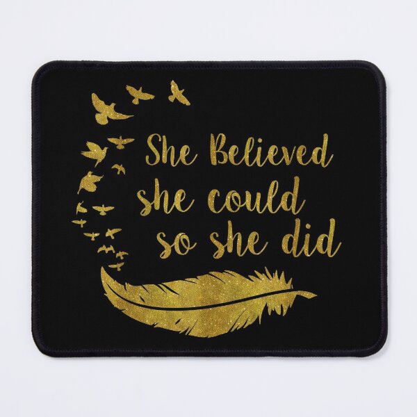 Item preview, She Believed She Could So She Did | Golden designed and sold by KarolinaPaz.