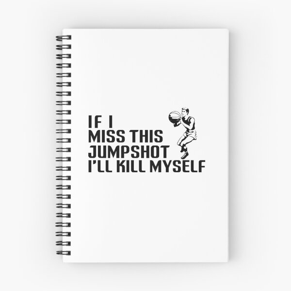 Item preview, If i miss this jumpshot i will kill myself designed and sold by holigan.