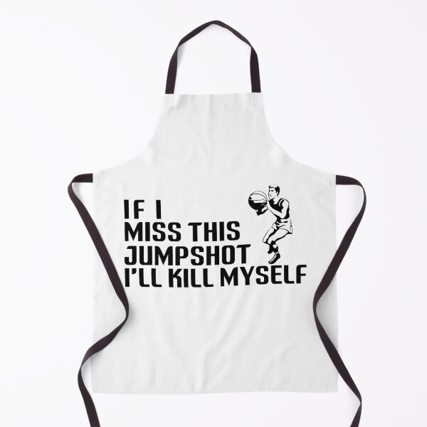 Item preview, If i miss this jumpshot i will kill myself designed and sold by holigan.