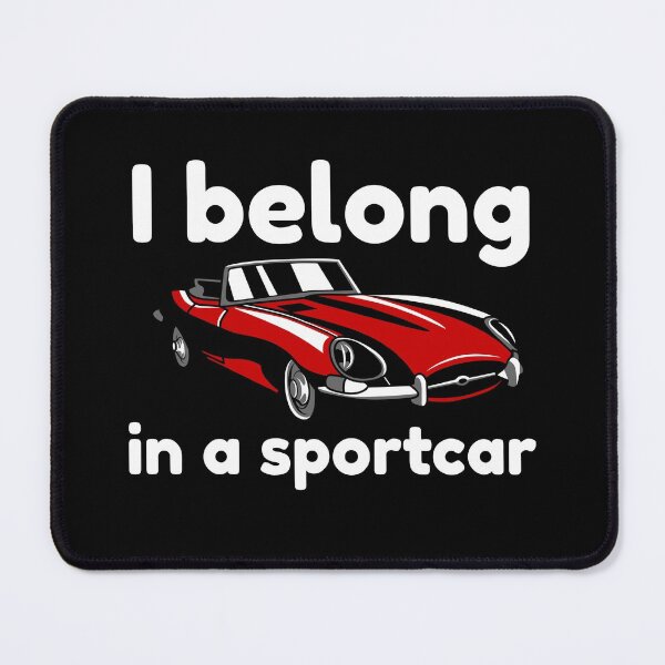 Item preview, I belong in a sportscar designed and sold by RiadMannan.
