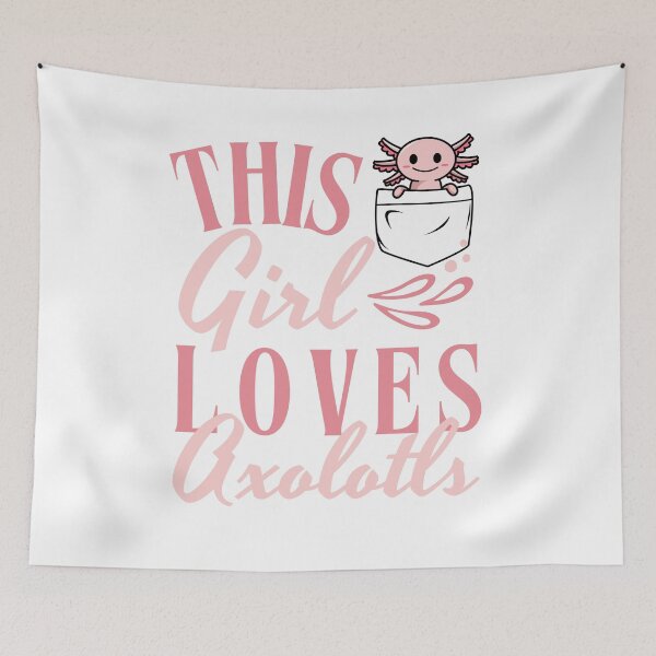 Item preview, This Girl Loves Axolotls Cute | Funny Axolotl designed and sold by HROC.