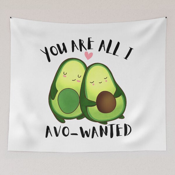 Item preview, You Are All I Avo-Wanted designed and sold by DAFIN.