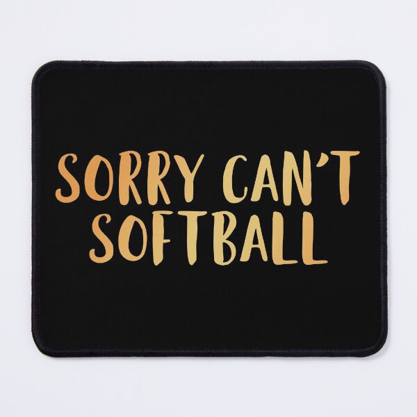 Item preview, Sorry Can't Softball designed and sold by edwinvisuals.