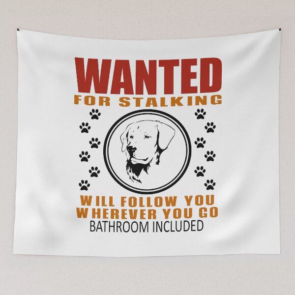 Item preview, Personal Stalker Dog Wanted For Stalking Funny Retriever designed and sold by TKsTees.