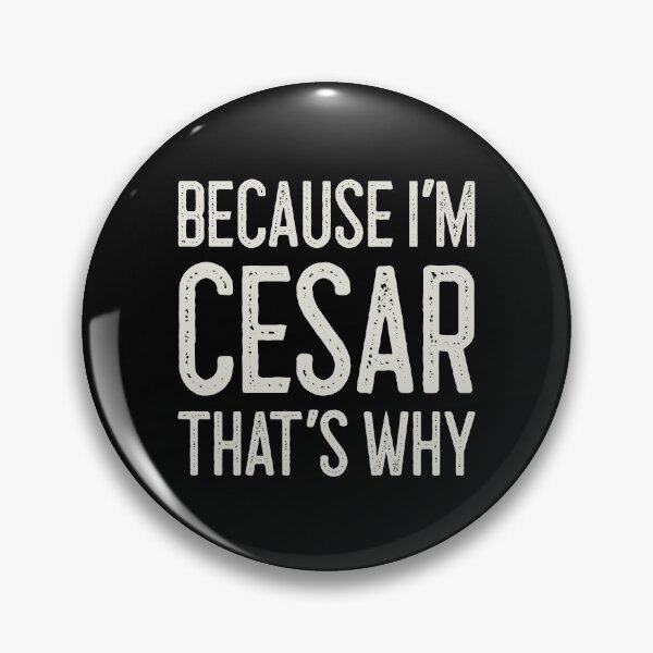 Item preview, Because I’m Cesar That’s Why Funny Personalized Name designed and sold by MariosNydras.