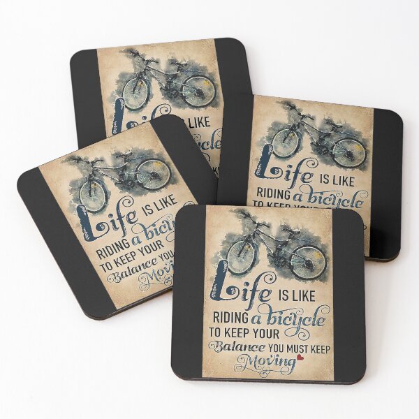 Item preview, Cycling Life is like riding a bicycle to keep your balance you must keep moving designed and sold by SimonsonNuala.