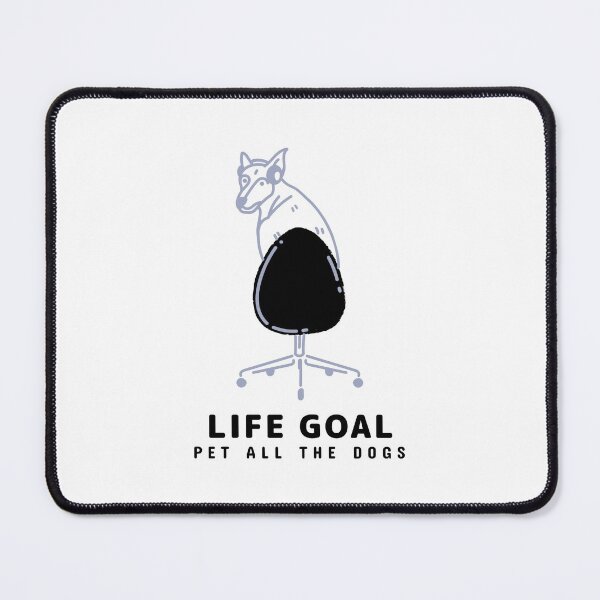 Item preview, Life Goal Pet All the Dogs designed and sold by spokoandstuff.