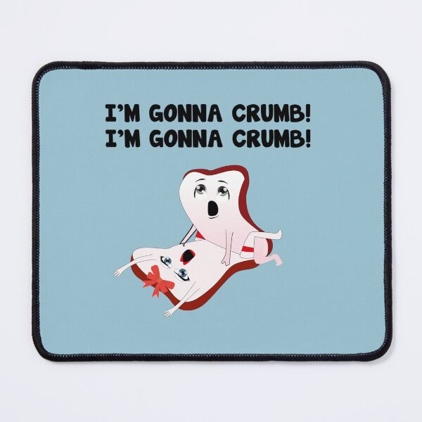 Item preview, i_m gonna crumb   designed and sold by Macico-shop.