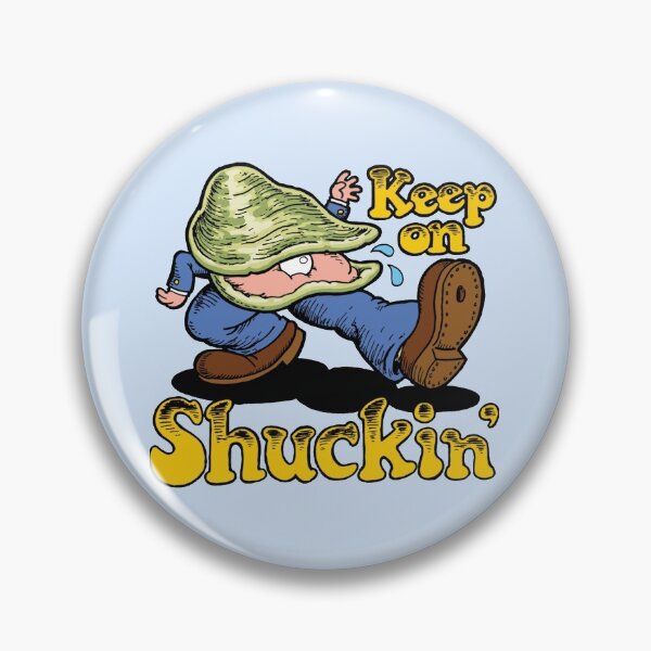 Item preview, Keep on Shuckin_   designed and sold by Macico-shop.