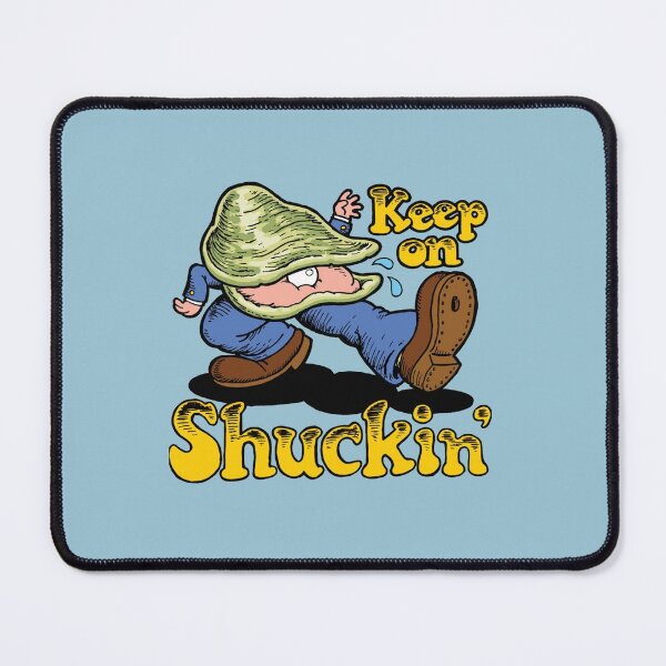 Item preview, Keep on Shuckin_   designed and sold by Macico-shop.