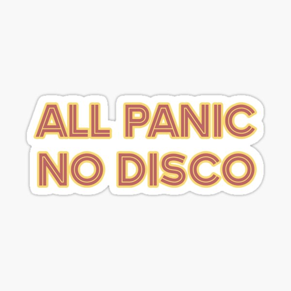 All Panic No Disco Sticker