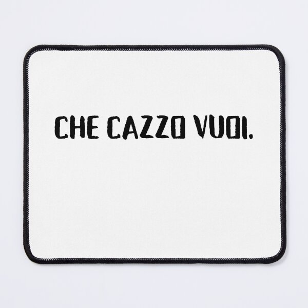 Item preview, che cazzo vuoi italian expression funny simple black and white designed and sold by ItaliaQuotes.