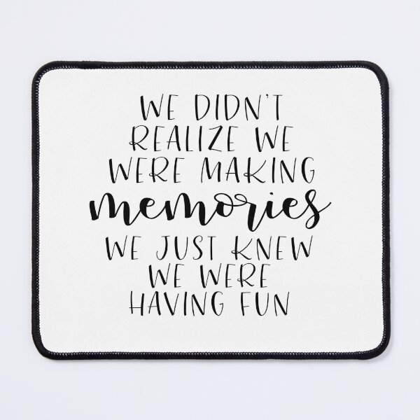 Item preview, We were making memories  designed and sold by rjustiniano33.