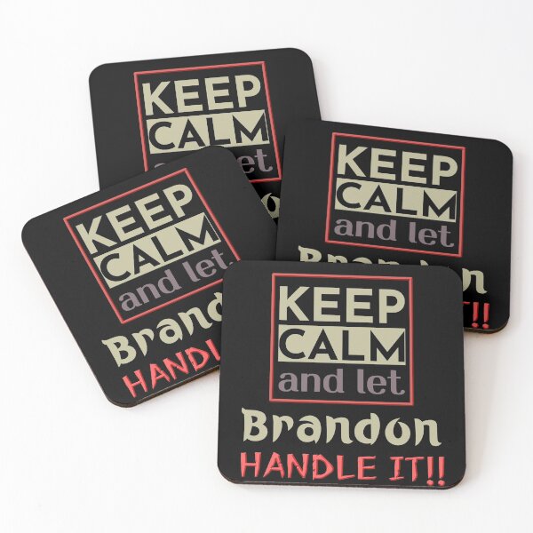 Item preview, Keep Calm And Let Brandon Handle It designed and sold by ViewerEqualsPhoton.