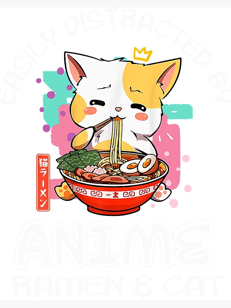 Anime Girl Easily Distracted By Anime Ramen Cat Kawaii Anime Anime Girl Easily Distracted By Anime Ramen Cat Kawaii Anime