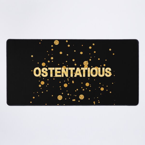 Item preview, Ostentatious designed and sold by Starlett Designs.