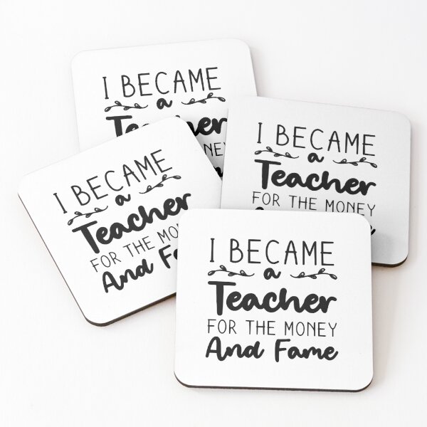 Item preview, I Became A Teacher For The Money And Fame designed and sold by PierreCorn81.