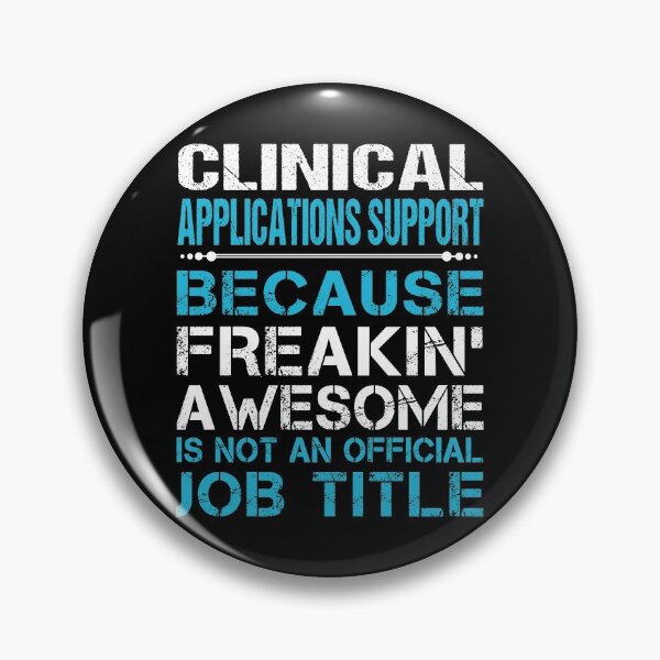 Item preview, Clinical Applications Support T Shirt - Freaking Awesome Job Gift Item Tee designed and sold by oetate4774.