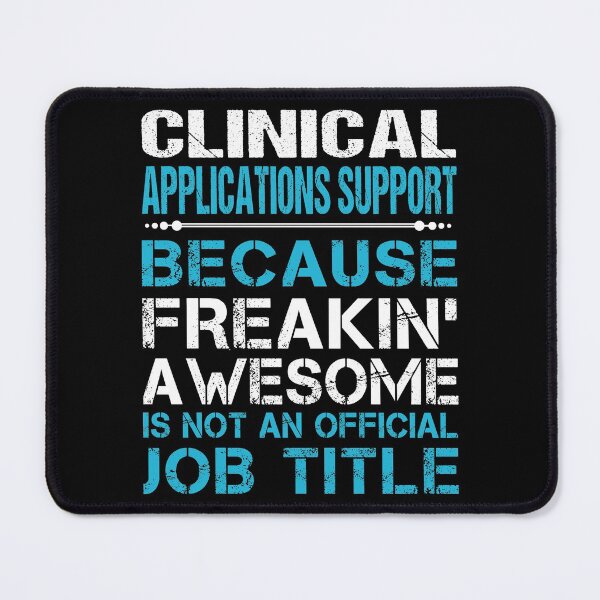 Item preview, Clinical Applications Support T Shirt - Freaking Awesome Job Gift Item Tee designed and sold by oetate4774.