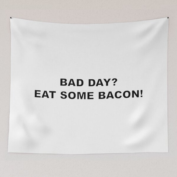 Item preview, BAD DAY? EAT SOME BACON! designed and sold by Electricitees.