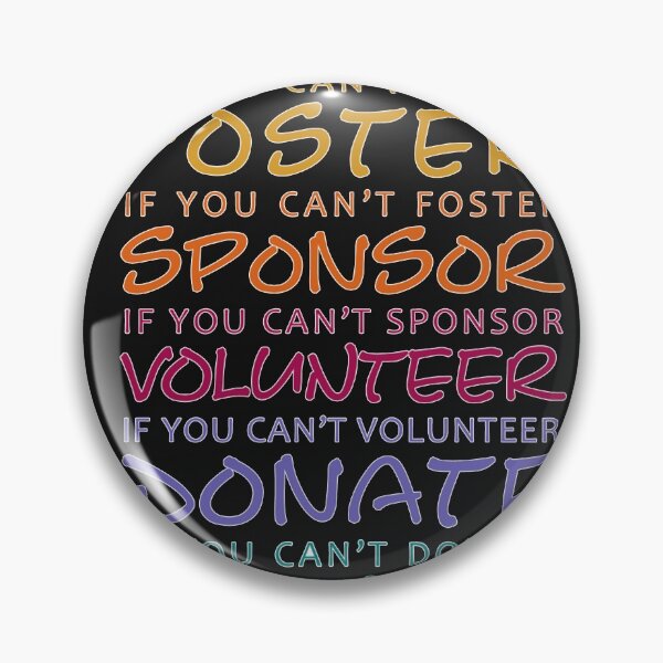 Item preview, Foster Adopt Volunteer Donate Rescue Animal Shelter Adoption designed and sold by Oliverne.