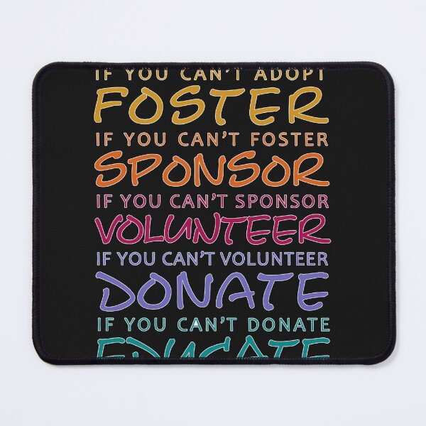 Item preview, Foster Adopt Volunteer Donate Rescue Animal Shelter Adoption designed and sold by Oliverne.