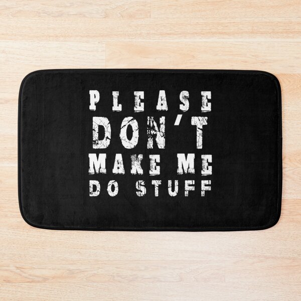 Item preview, Please don t make me do stuff designed and sold by lakshithared.