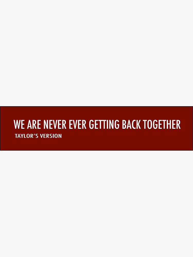 "We Are Never Ever Getting Back Together (Taylor's Version)" Sticker