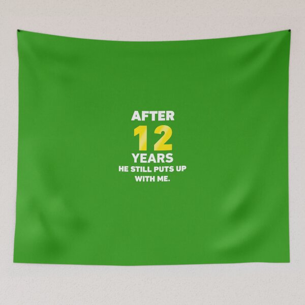 Item preview, After 12 Years He Still Puts Up With Me. designed and sold by AlwaysAwesome.