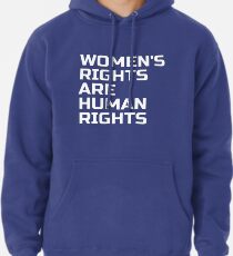 Sudadera con capucha ¡Los derechos de las mujeres son derechos humanos! Womens March