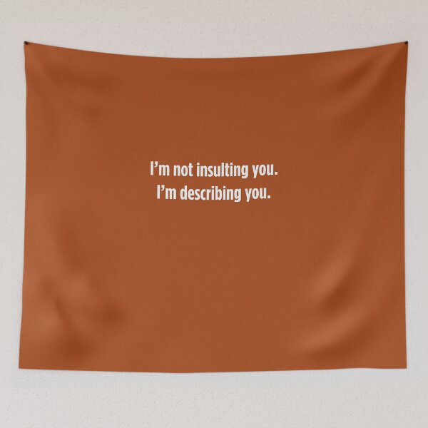 Item preview, Not Insulting You Describing You  designed and sold by AlwaysAwesome.