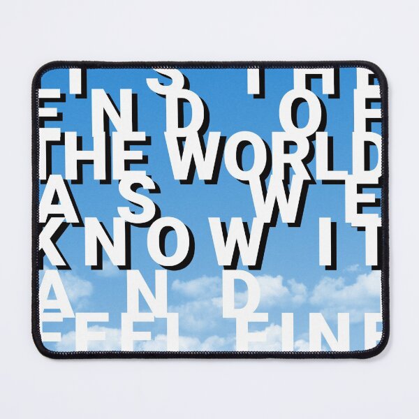 Item preview, the end of the world as we know it <photographic> designed and sold by Gdubb1973.