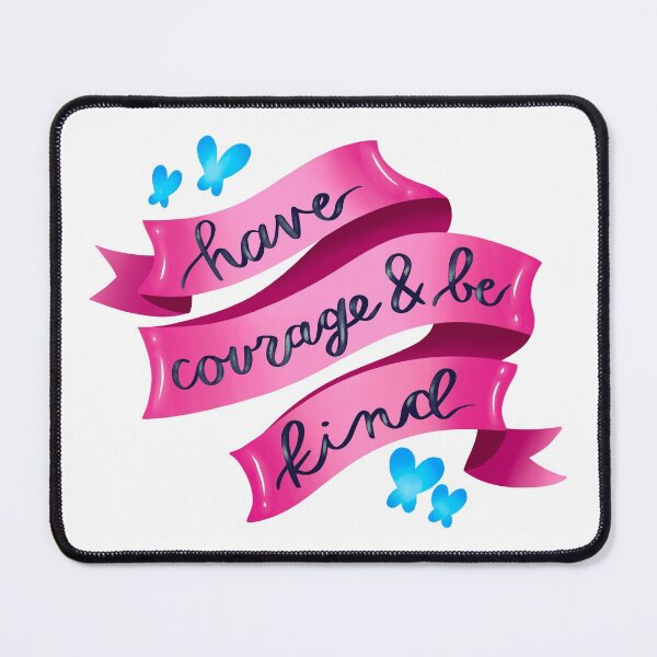 Item preview, Have Courage & Be Kind designed and sold by lateforcakes.