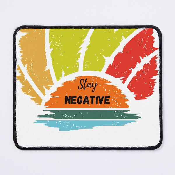 Item preview, Stay Negative Sunset designed and sold by MajorMemes.