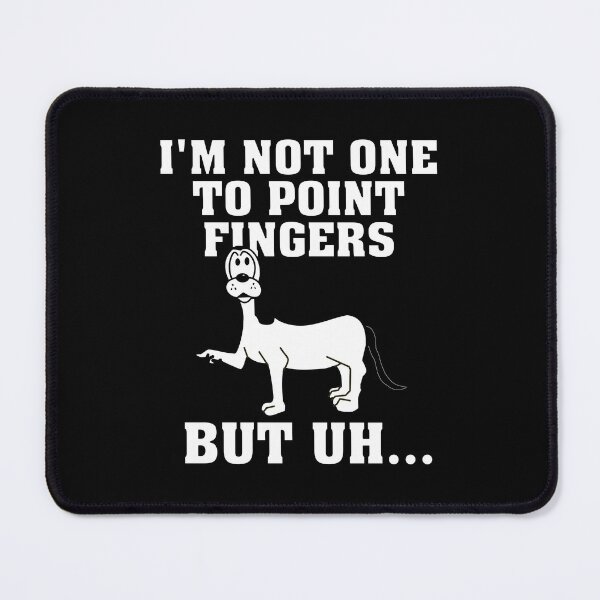Item preview, I'm Not One To Point Fingers - Funny Dog Pointing Left designed and sold by allmarkmade.